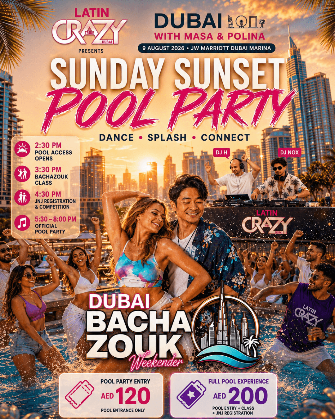 Sunday Sunset Pool Party with Masa & Polina, Aug 9 2026, JW Marriott Dubai Marina. 2:30 PM pool access opens, 3:30 PM BachaZouk class, 4:30 PM JNJ registration and competition, 5:30–8 PM official pool party. Pool party entry AED 120, full pool experience AED 200.